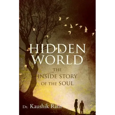 Hidden World: The Inside Story of the Soul