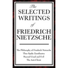 The Selected Writings of Friedrich Nietzsche