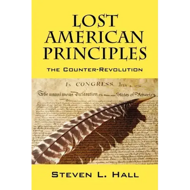 Lost American Principles: The Counter-Revolution