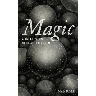 Magic: A Treatise on Natural Occultism