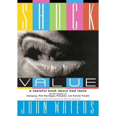 Shock Value: A Tasteful Book about Bad Taste