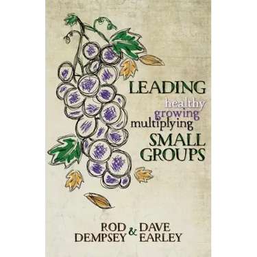 Leading Healthy, Growing, Multiplying, Small Groups