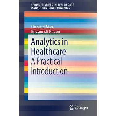 Analytics in Healthcare: A Practical Introduction