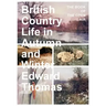 British Country Life in Autumn and Winter: The Book of the Open Air