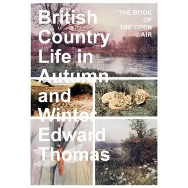 British Country Life in Autumn and Winter: The Book of the Open Air