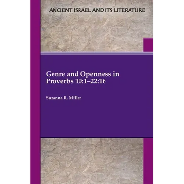 Genre and Openness in Proverbs 10: 1-22:16