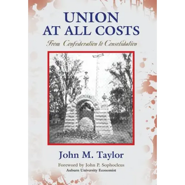 Union at All Costs: From Confederation to Consolidation