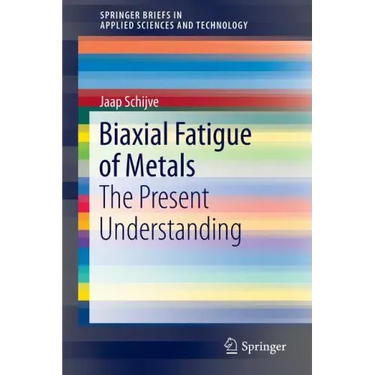 Biaxial Fatigue of Metals: The Present Understanding