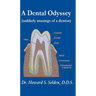 A Dental Odyssey: unlikely musings of a dentist