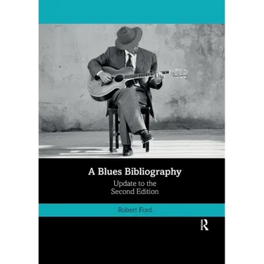A Blues Bibliography: Second Edition: Volume 2