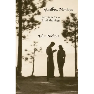 Goodbye, Monique: Requiem for a Brief Marriage