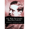 H.G. Wells: The Complete Short Story Collection