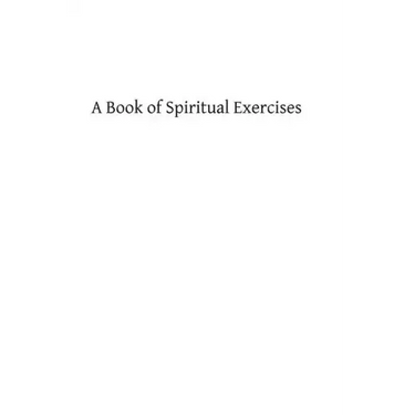 A Book of Spiritual Exercises