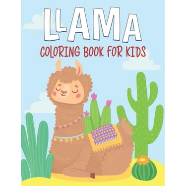 Llama Coloring Book For Kids: fantastic and terrific Llama Coloring Book For Kids