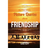 Inspirational Picture Quotes about Friendship: Best Friends Forever: Motivational, Cute, True, Happy and Funny Friendship Quotations