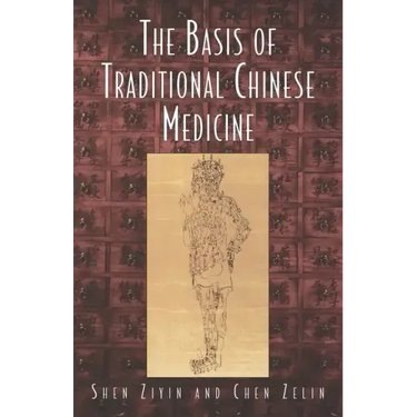The Basis of Traditional Chinese Medicine