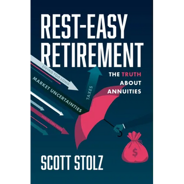 Rest-Easy Retirement: The Truth about Annuities