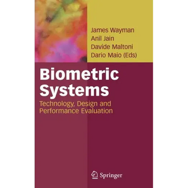 Biometric Systems: Technology, Design and Performance Evaluation