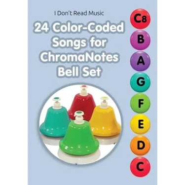 24 Color-Coded Songs for ChromaNotes Bell Set: Music for Beginners