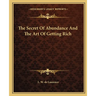 The Secret Of Abundance And The Art Of Getting Rich