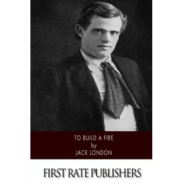 To Build a Fire