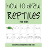 How to Draw Reptiles for Kids