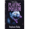 Playing Possum