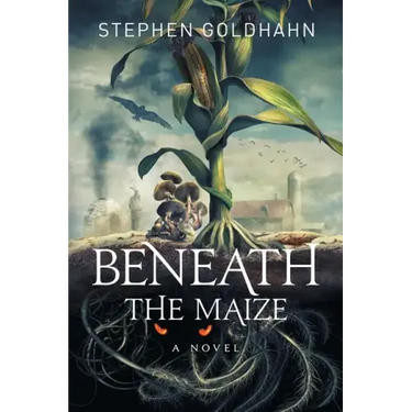 Beneath the Maize