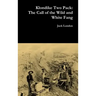 Klondike Two Pack: The Call of the Wild and White Fang
