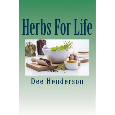 Herbs For Life: A Guide to Practical Herbology