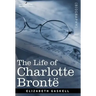 The Life of Charlotte Bronte