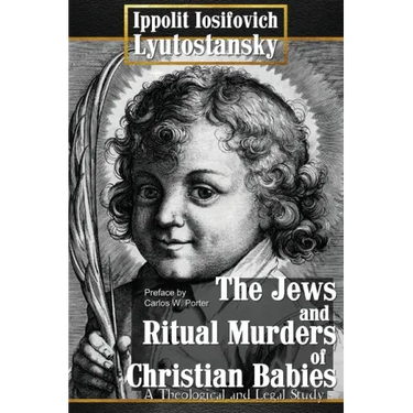 The Jews and Ritual Murders of Christian Babies