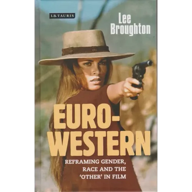 The Euro-Western: Reframing Gender, Race and the 'Other' in Film