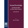 Textual Knowledge: Teaching the Bible in Theory and in Practice