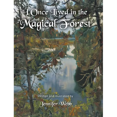 I Once Lived in the Magical Forest