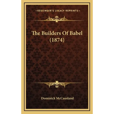 The Builders Of Babel (1874)