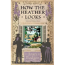 How the Heather Looks: a joyous journey to the British sources of children's books