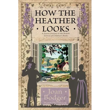 How the Heather Looks: a joyous journey to the British sources of children's books