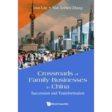 Crossroads of Family Businesses in China: Succession and Transformation
