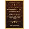 Fossil Corals From Central America, Cuba, And Puerto Rico: With An Account Of The American Tertiary, Pleistocene And Recent Coral Reefs (1919)