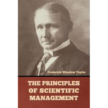 The Principles of Scientific Management