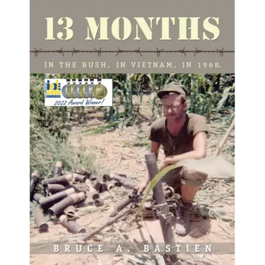 13 Months: In the Bush, in Vietnam, in 1968