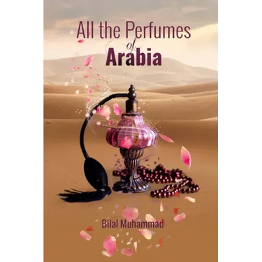 All the Perfumes of Arabia