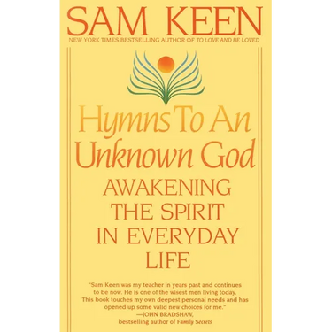 Hymns to an Unknown God: Awakening the Spirit in Everyday Life