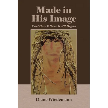 Made in His Image: Part One: Where It All Began