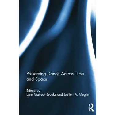 Preserving Dance Across Time and Space