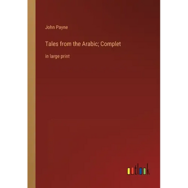 Tales from the Arabic; Complet: in large print