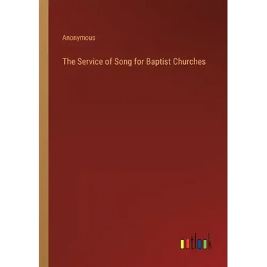 The Service of Song for Baptist Churches