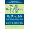The M Word: The Money Talk Every Family Needs to Have About Wealth and Their Financial Future - SECOND EDITION