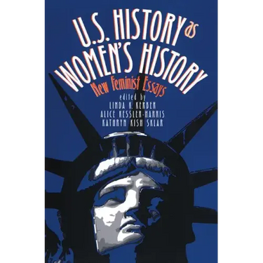 U.S. History As Women's History: New Feminist Essays